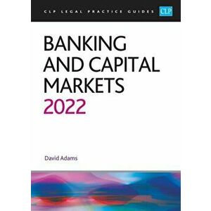 Banking and Capital Markets 2022. Legal Practice Course Guides (LPC), Revised ed, Paperback - University of Law imagine