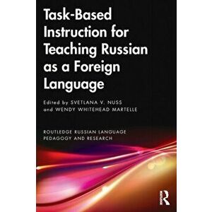 Task-Based Instruction for Teaching Russian as a Foreign Language, Paperback - *** imagine