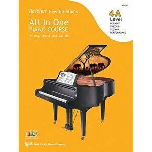 Bastien New Traditions: All In One Piano Course - Level 4A, Paperback - *** imagine