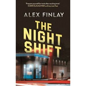 The Night Shift, Hardback - Alex Finlay imagine