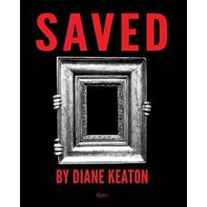 Saved. My Picture World, Hardback - Diane Keaton imagine