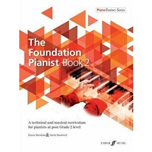 The Foundation Pianist Book 2. A technical and musical curriculum for pianists at post Grade 2 level, Sheet Map - Karen Marshall imagine