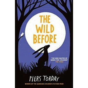 The Wild Before, Paperback - Piers Torday imagine