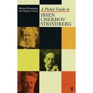 A Pocket Guide to Ibsen, Chekhov and Strindberg. Main, Paperback - Stephen Unwin imagine