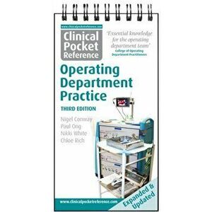 Clinical Pocket Reference Operating Department Practice. 3 Revised edition, Spiral Bound - Chloe Rich imagine