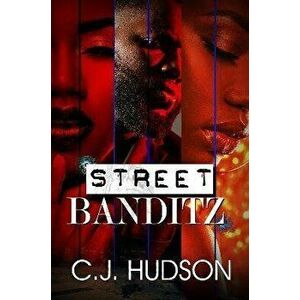 Street Banditz, Paperback - C.J. Hudson imagine