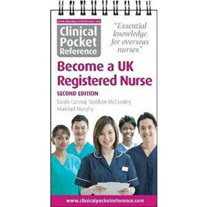 Clinical Pocket Reference Become a UK Registered Nurse. A comprehensive resource for IENs (internationally educated nurses), 2 ed, Spiral Bound - Siob imagine