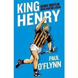 King Henry, Hardback - Paul O'Flynn imagine