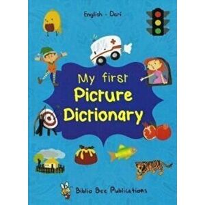 My First Picture Dictionary: English-Dari, Paperback - Watson M imagine