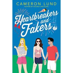 Heartbreakers and Fakers, Paperback - Cameron Lund imagine