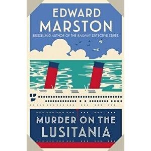 Murder on the Lusitania. A gripping Edwardian whodunnit, Paperback - Edward (Author) Marston imagine