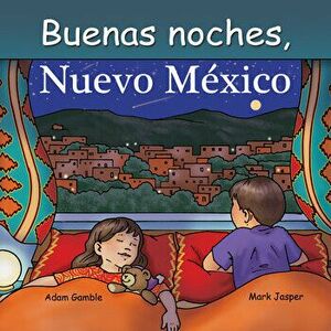 Buenas Noches, Nuevo Mexico, Board book - Mark Jasper imagine