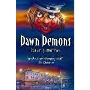 Dawn Demons, Paperback - Peter J. Murray imagine