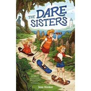 The Dare Sisters, Paperback - Jess Rinker imagine