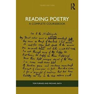 Reading Poetry. A Complete Coursebook, 3 ed, Paperback - Michael Bath imagine