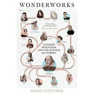 Wonderworks. Literary invention and the science of stories, Paperback - Angus Fletcher imagine