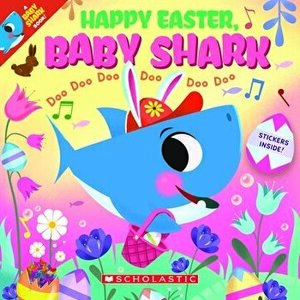 Happy Easter Baby Shark Doo Doo Doo Doo Doo Doo (PB), Paperback - Scholastic imagine