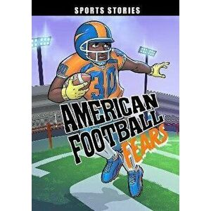 American Football Fears, Paperback - Eric Stevens imagine