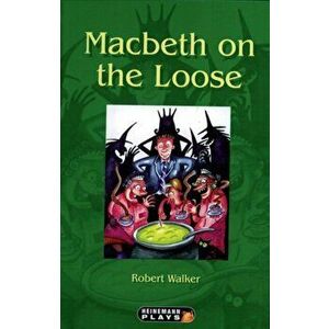Macbeth on the Loose, Hardback - Robert Walker imagine