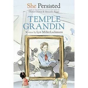 She Persisted: Temple Grandin, Paperback - Chelsea Clinton imagine