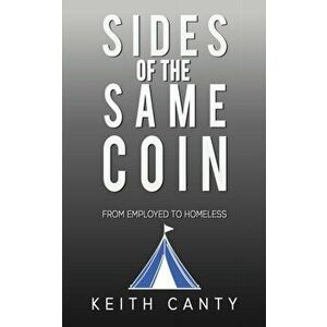 Sides of the Same Coin, Paperback - Keith Canty imagine