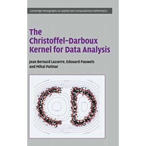 The Christoffel-Darboux Kernel for Data Analysis, Hardback - *** imagine
