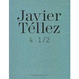 Javier Tellez: Braunschweig Catalogue, Paperback - Hilke Wagner imagine