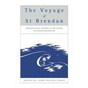 The Voyage of St Brendan. Representative Versions of the Legend in English Translation with Indexes of Themes and Motifs from the Stories, Paperback - imagine