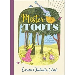 Mister Toots, Hardback - Emma Chichester Clark imagine