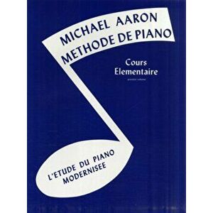 MICHAEL AARON PIANO COURSE BK1 FRENCH, Paperback - MICHAEL AARON imagine