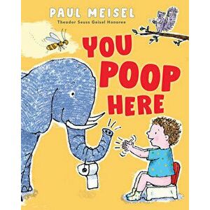 You Poop Here, Board book - Paul Meisel imagine