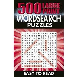 500 Large Print Wordsearch Puzzles. Easy to Read, Paperback - Eric Saunders imagine
