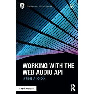 Working with the Web Audio API, Paperback - *** imagine