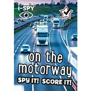 i-SPY On the Motorway. Spy it! Score it!, Paperback - i-SPY imagine