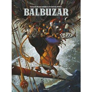 Balbuzar, Hardback - Gerard Moncomble imagine