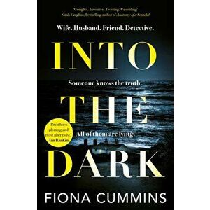 Into the Dark, Paperback - Fiona Cummins imagine
