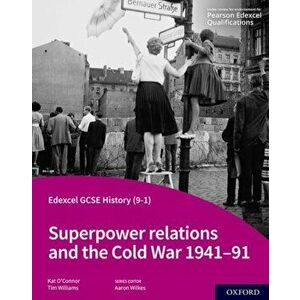Edexcel GCSE History (9-1): Superpower relations and the Cold War 1941-91 Student Book. 1, Paperback - Kat O'Connor imagine