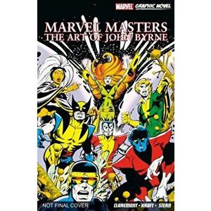 Marvel Masters: The Art Of John Byrne, Paperback - *** imagine