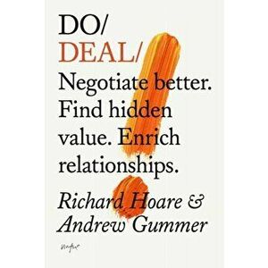 Do Deal. Negotiate better. Tap hidden value. Enrich relationships., Paperback - Andrew Gummer imagine