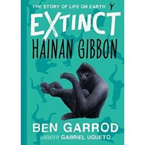 Hainan Gibbon, Hardback - Professor Ben Garrod imagine