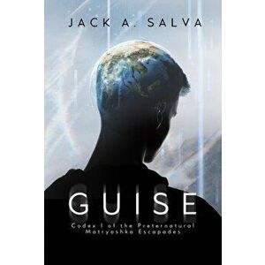 Guise, Paperback - Jack Salva imagine