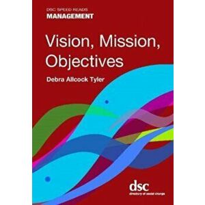 Vision, Mission, Objectives, Paperback - Debra Allcock Tyler imagine