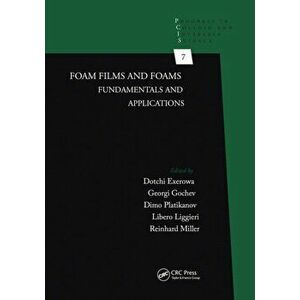 Foam Films and Foams. Fundamentals and Applications, Paperback - *** imagine