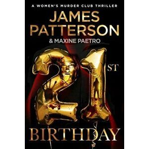 21st Birthday. A young mother and baby daughter go missing (Women's Murder Club 21), Paperback - James Patterson imagine