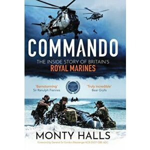 Commando. The Inside Story of Britain's Royal Marines, Hardback - Monty Halls imagine