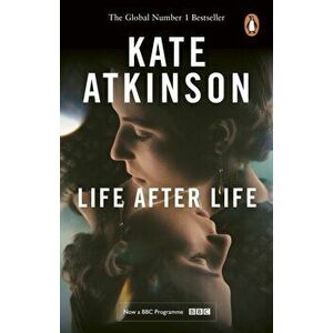 Life After Life. The global bestseller, now a major BBC series, Paperback - Kate Atkinson imagine