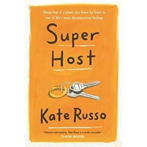 Super Host. the charming, compulsively readable novel of life, love and loneliness, Paperback - Kate Russo imagine