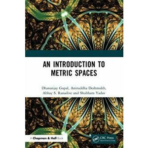 An Introduction to Metric Spaces, Paperback - Shubham Yadav imagine