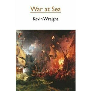 War at Sea, Paperback - Kevin Wraight imagine