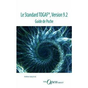 Le Standard TOGAF(R), Version 9.2 - Guide de Poche, Paperback - Andrew Josey, imagine